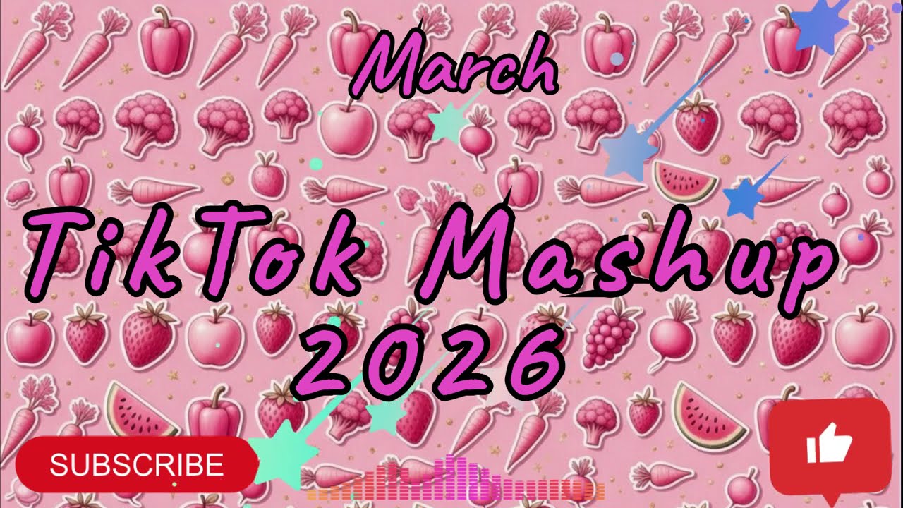 TikTok Mashup | March | 2026