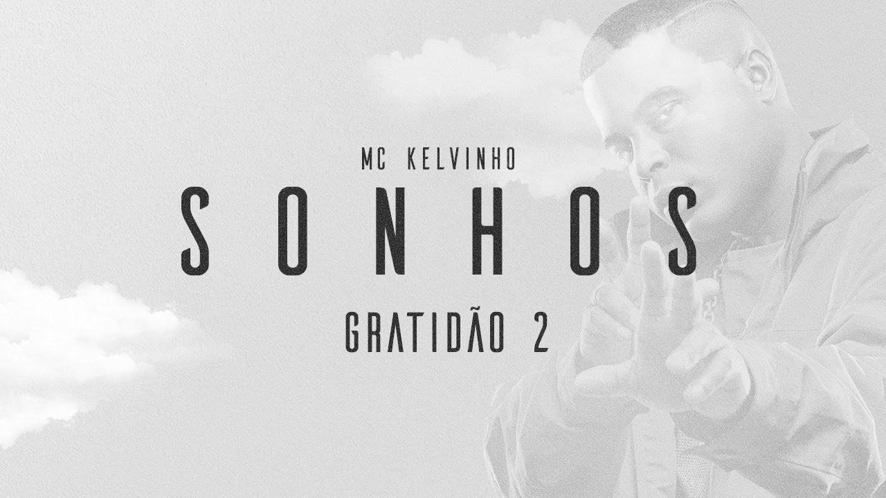 MC Kelvinho – Gratidão 2 (Álbum Sonhos) DJ 900