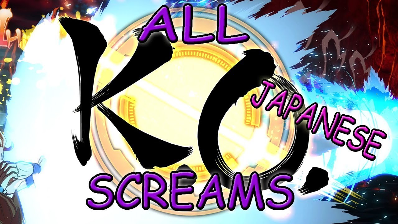 *OLD* All Japanese Knockout Screams in Dragon Ball FighterZ