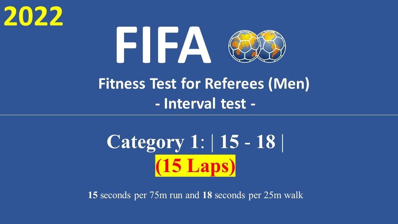 (Enhanced to 15 Laps ) FIFA Fitness Test for Referees (Men): Interval test - Category 1
