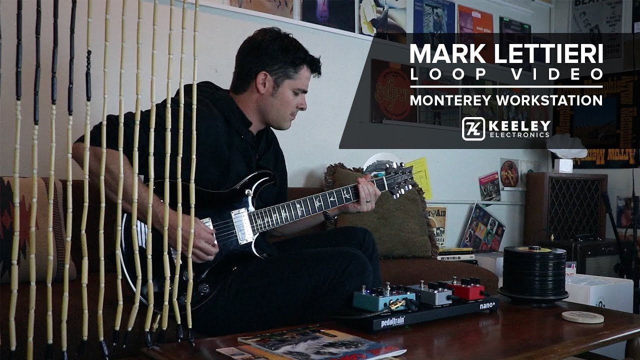 Keeley Electronics - Mark Lettieri Monterey Workstation Loop Video 001