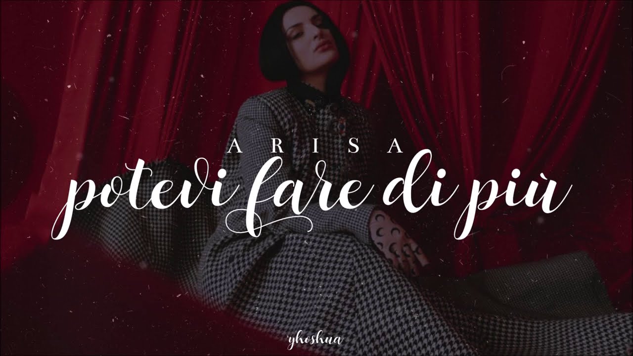 arisa - potevi fare di più (testo)