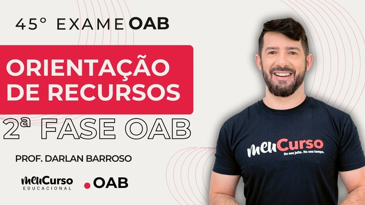 Orientações de Recursos contra o Resultado Preliminar | 2ª Fase 45º Exame OAB | Prof. Darlan Barroso