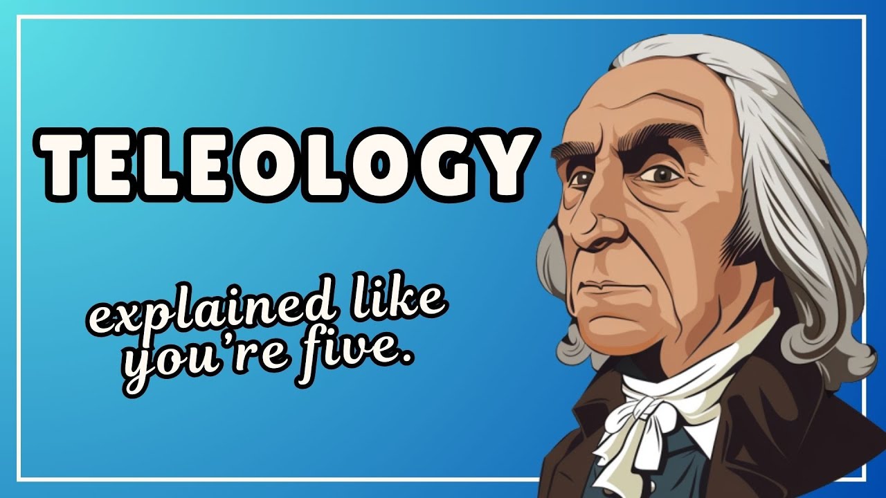 Teleology - Definition & Examples (3 Minute Explainer)