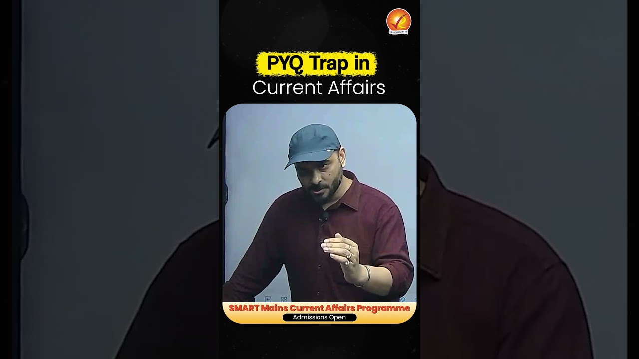 PYQ Trap in Current Affairs | SMART Mains Current Affairs Programme | Vajiram and Ravi
