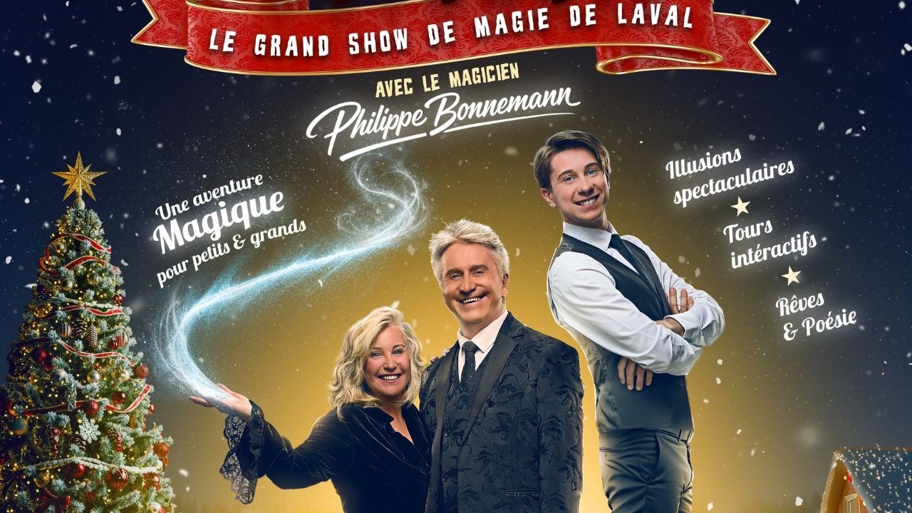 Noël enchanté - Le grand show de magie à Laval