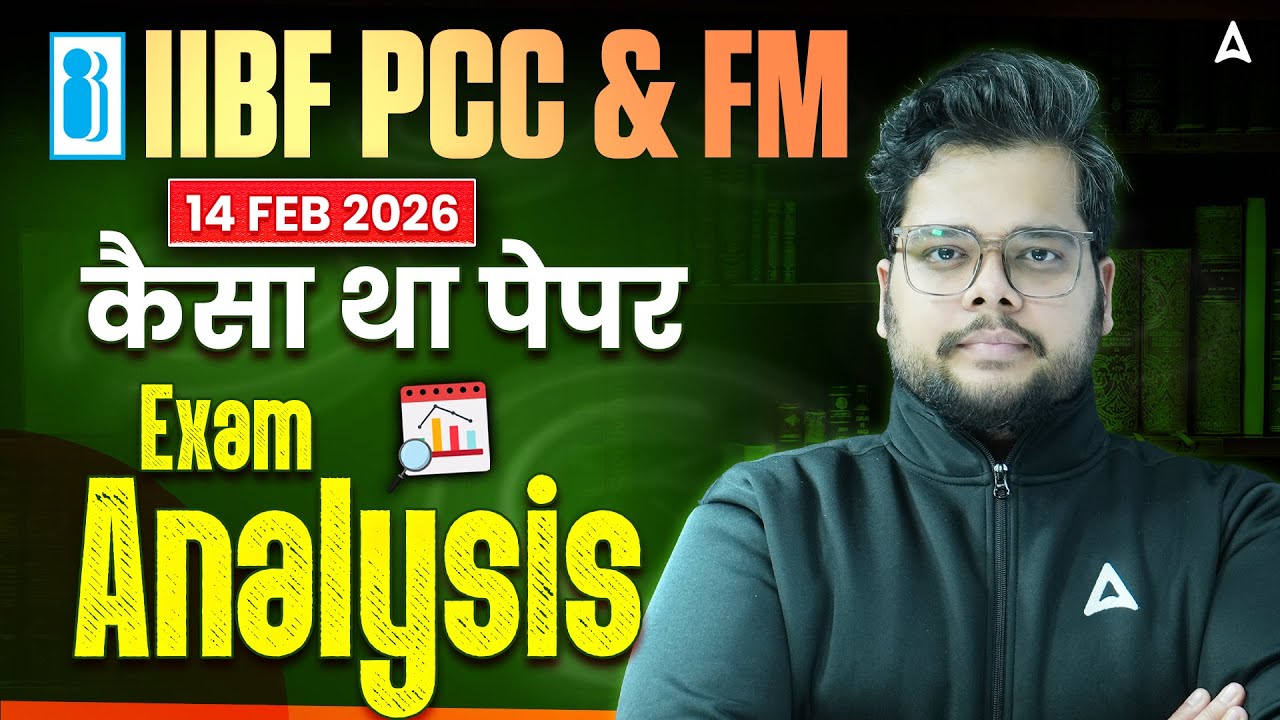 IIBF PCC and FM Exam Analysis | 14th Feb 2026 | IIBF Certification Exam | Kinshuk Bahlan