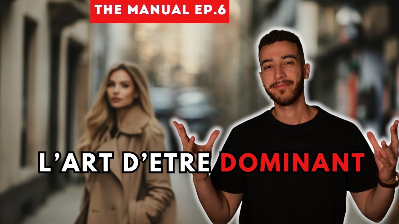 Les femmes s'offrent sans réserve à ce type d'homme. (THE MANUAL EP.6)
