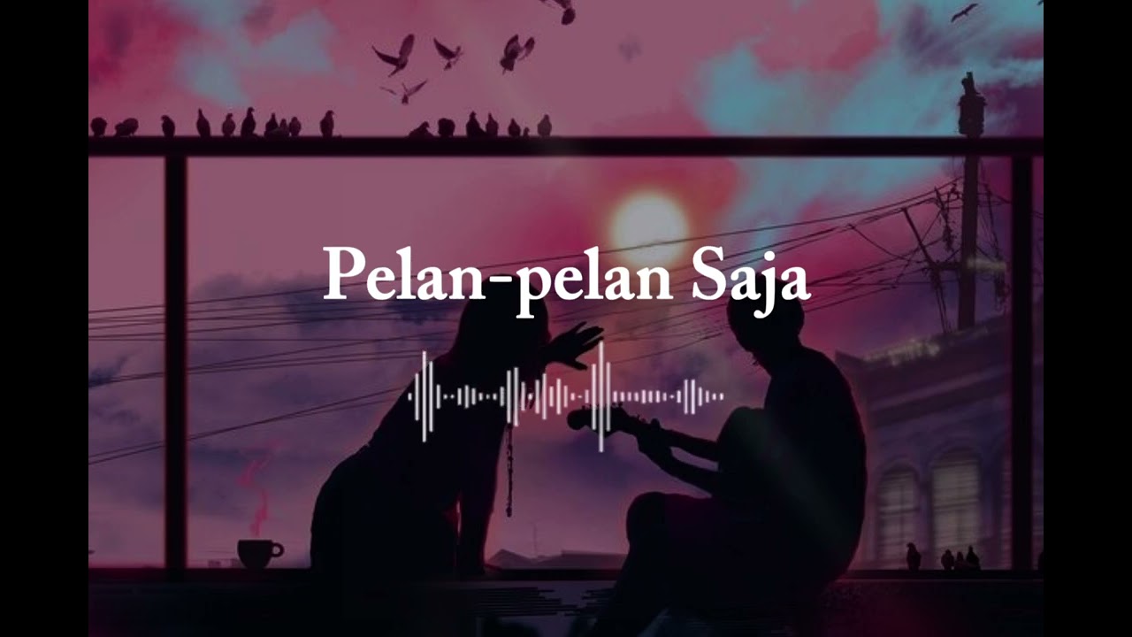 Pelan-pelan Saja - Langit Retak