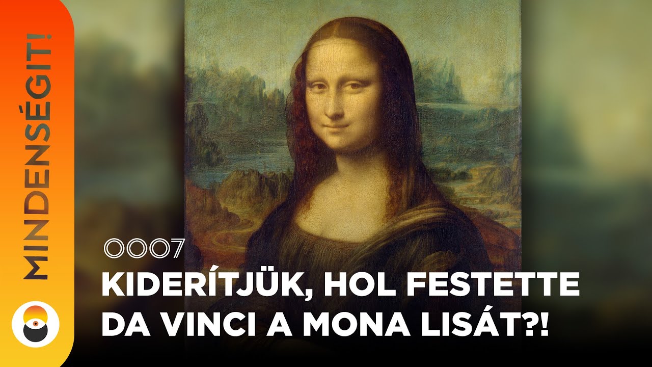 0007 - Fertősz&ouml;gi P&eacute;ter &eacute;s Spielmann G&aacute;bor: Hol festett&eacute;k a Mona Lis&aacute;t? | Mindens&eacute;git! P&oacute;dium