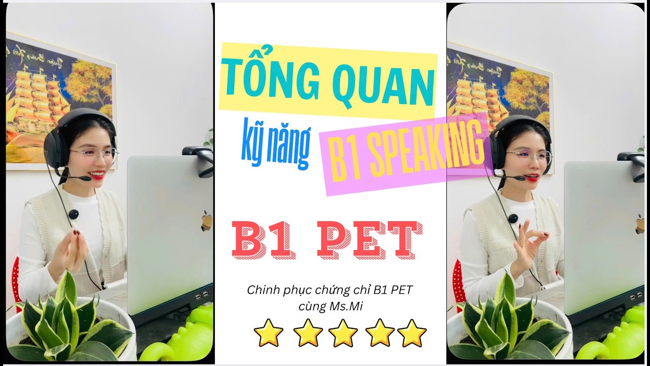 Tổng quan về B1 SPEAKING PART 1 - Bài số 1