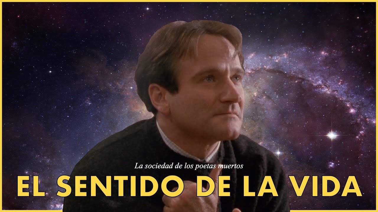 La sociedad de los poetas muertos y el sentido de la vida