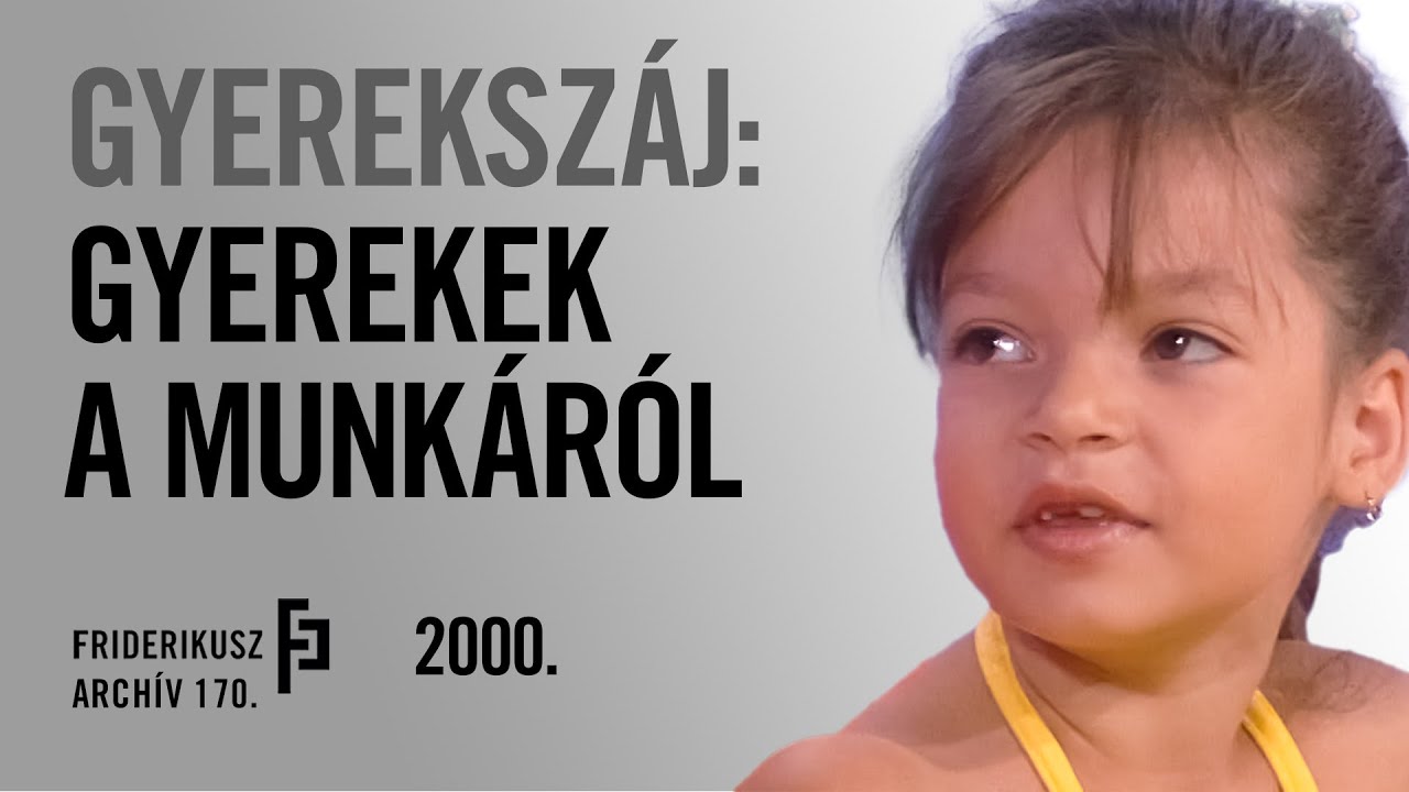 GYEREKSZÁJ: 6-8 ÉVESEK A MUNKÁRÓL, 2000. /// Friderikusz Archív 170.