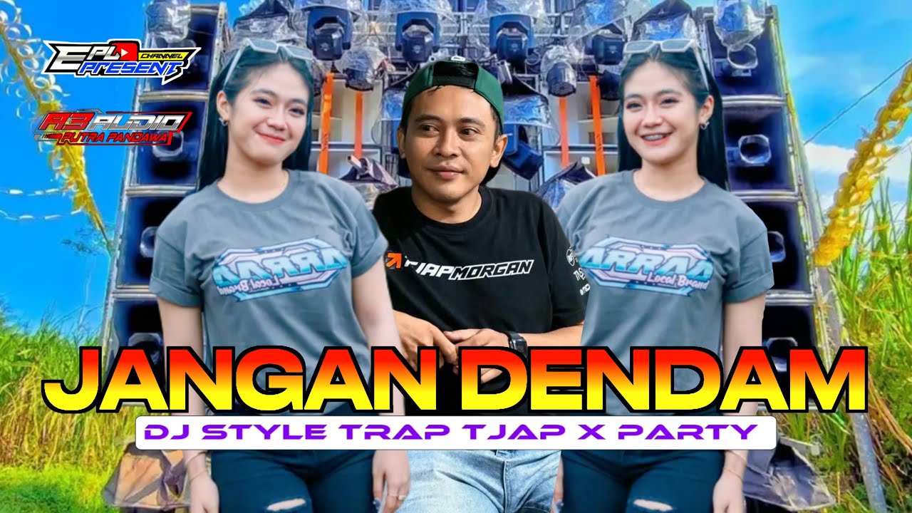 DJ JANGAN DENDAM TRAP TJAP NROTOK X PARTY BASS BETON VIRAL KARNAVAL