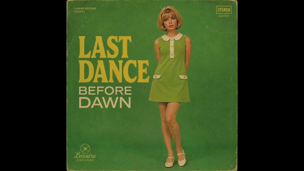 Last Dance Before Dawn - Y&eacute;-y&eacute; / 60s Inspired Pop Music - Full Album