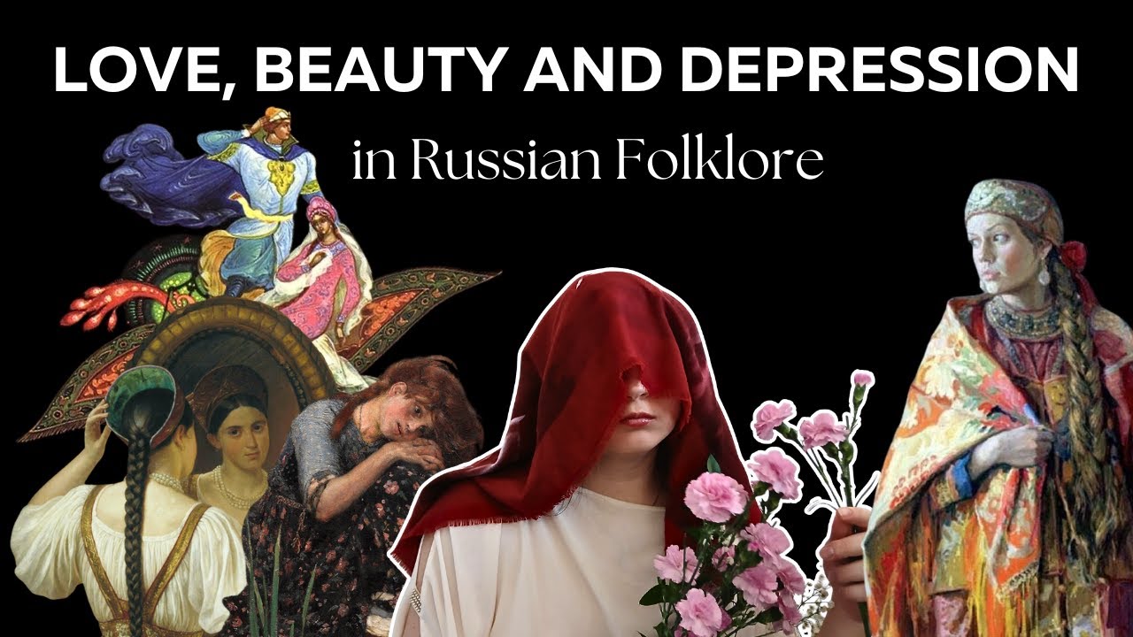 Love, beauty, and depression in Russian folklore
