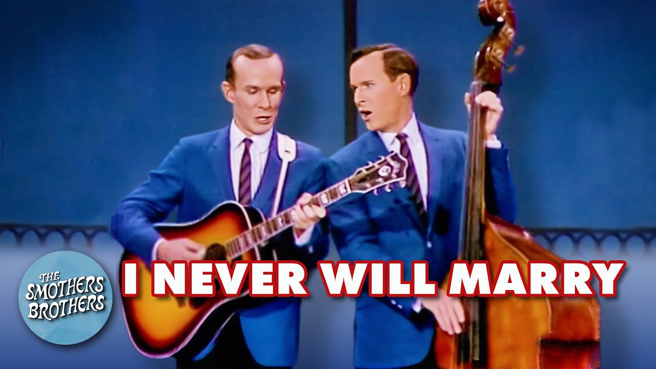The Smothers Brothers Perform I Never Will Marry | The Smothers Brothers Comedy Hour