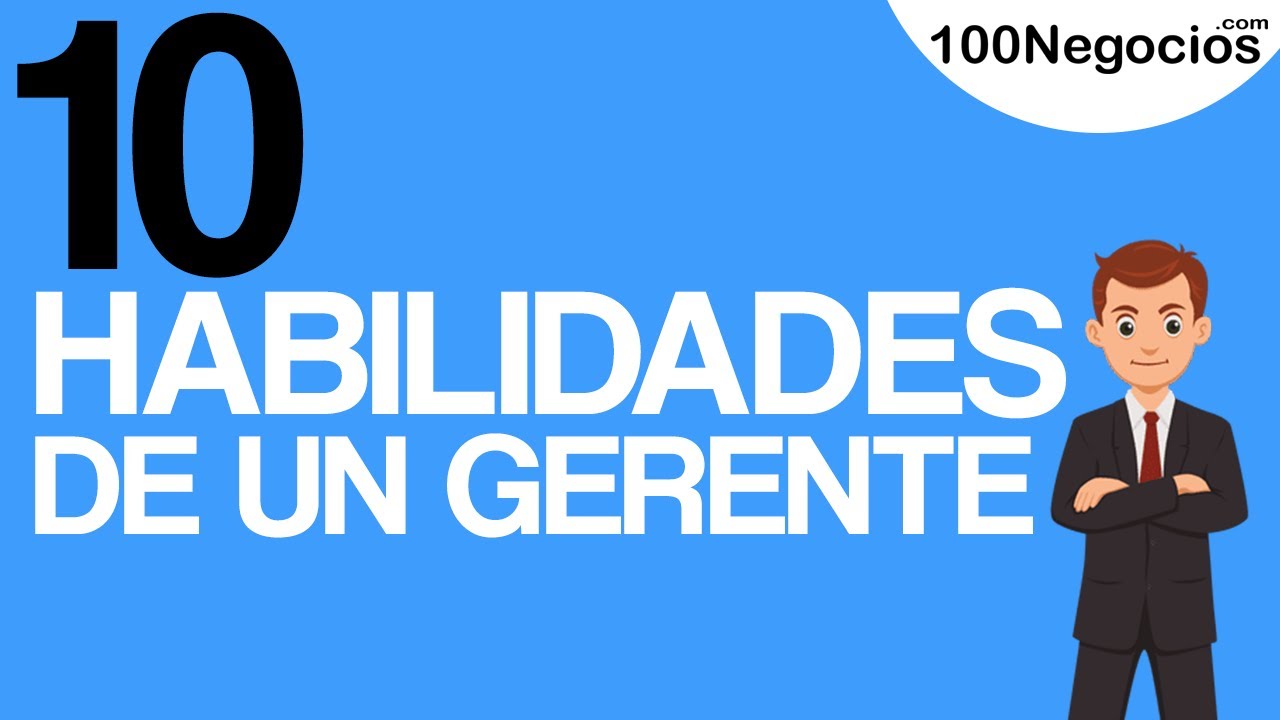 10 Habilidades de un Buen Gerente