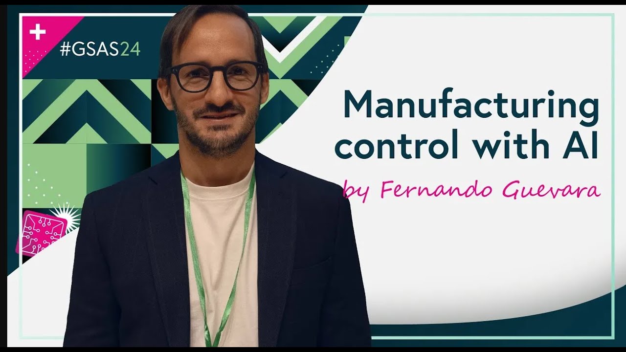 Manufacturing control with AI by Fernando Guevara #GSAS24