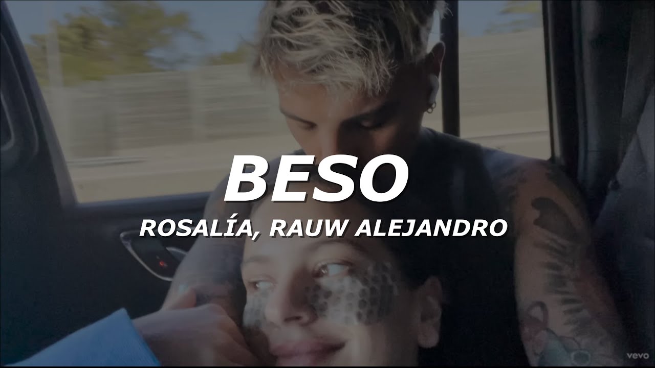 ROSALÍA, Rauw Alejandro - BESO (Letra/Lyrics)
