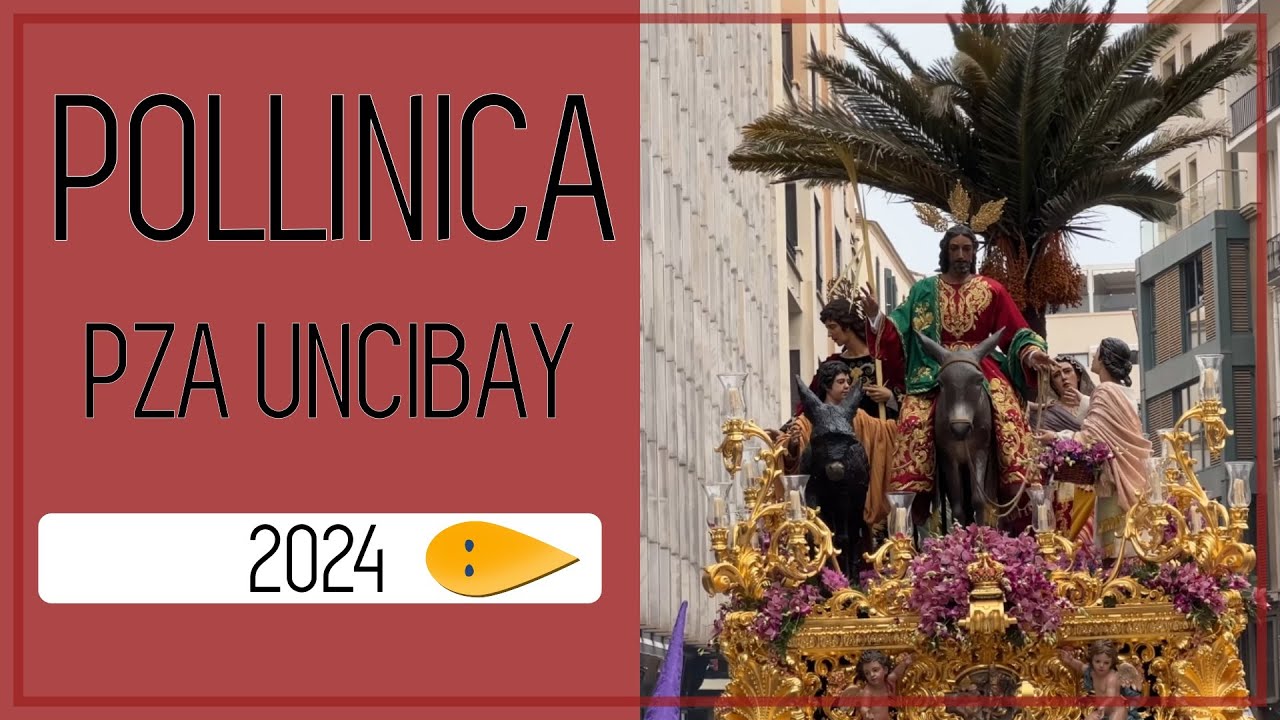 Entrada en Jerusalen (Pollinica) | Pza Uncibay