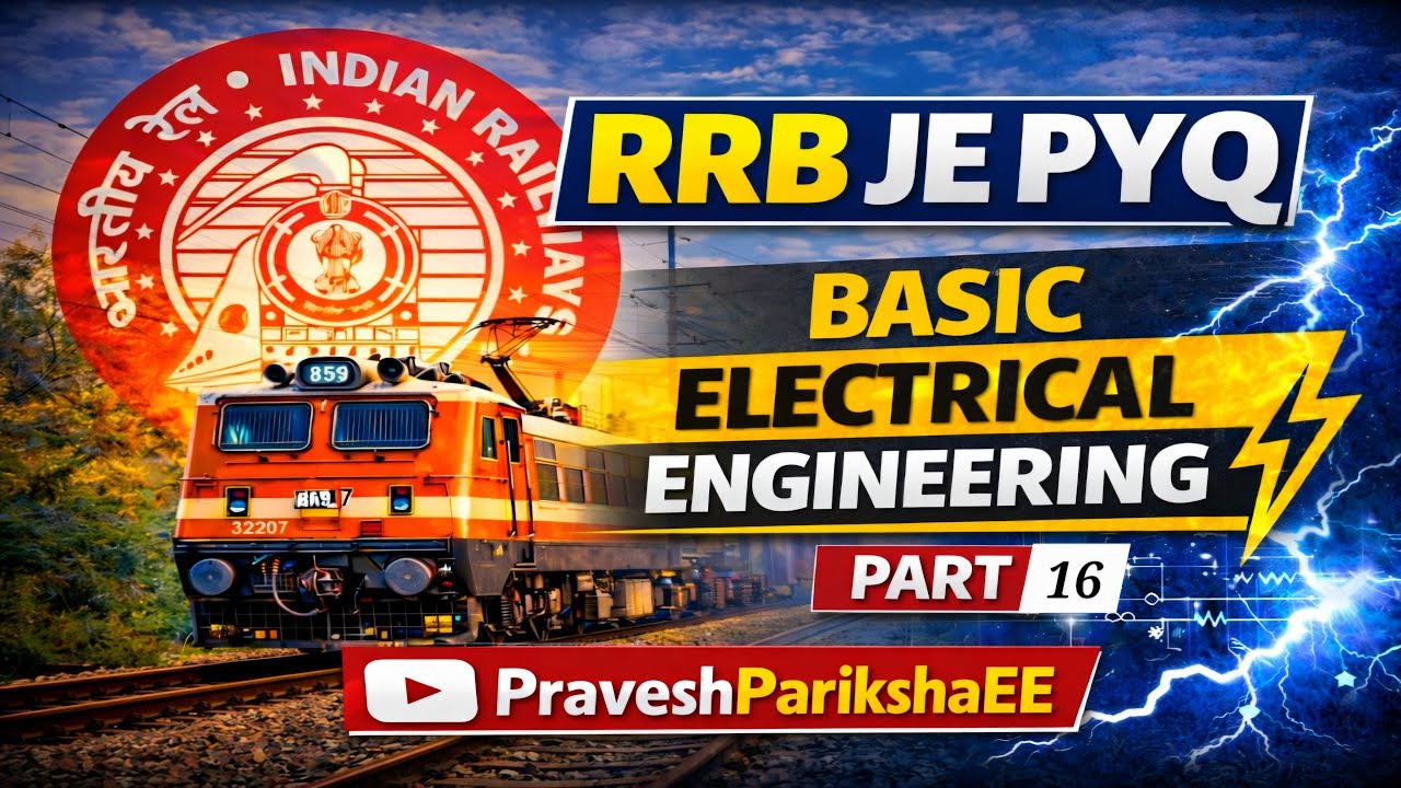 RRB JE |ELECTRICAL ENGINEERING BASIC | Part - 16| PYQ 