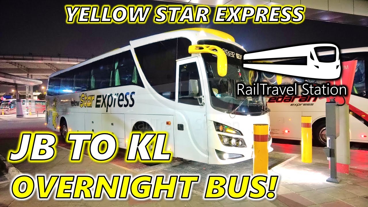 YELLOW STAR EXPRESS JB TO KL MIDNIGHT BUS! 🇲🇾🚌 Yellow Star Express JB Larkin Sentral→KL TBS