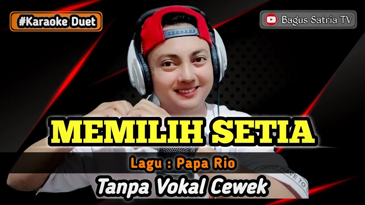 Memilih setia - karaoke duet tanpa vokal cewek dangdut koplo