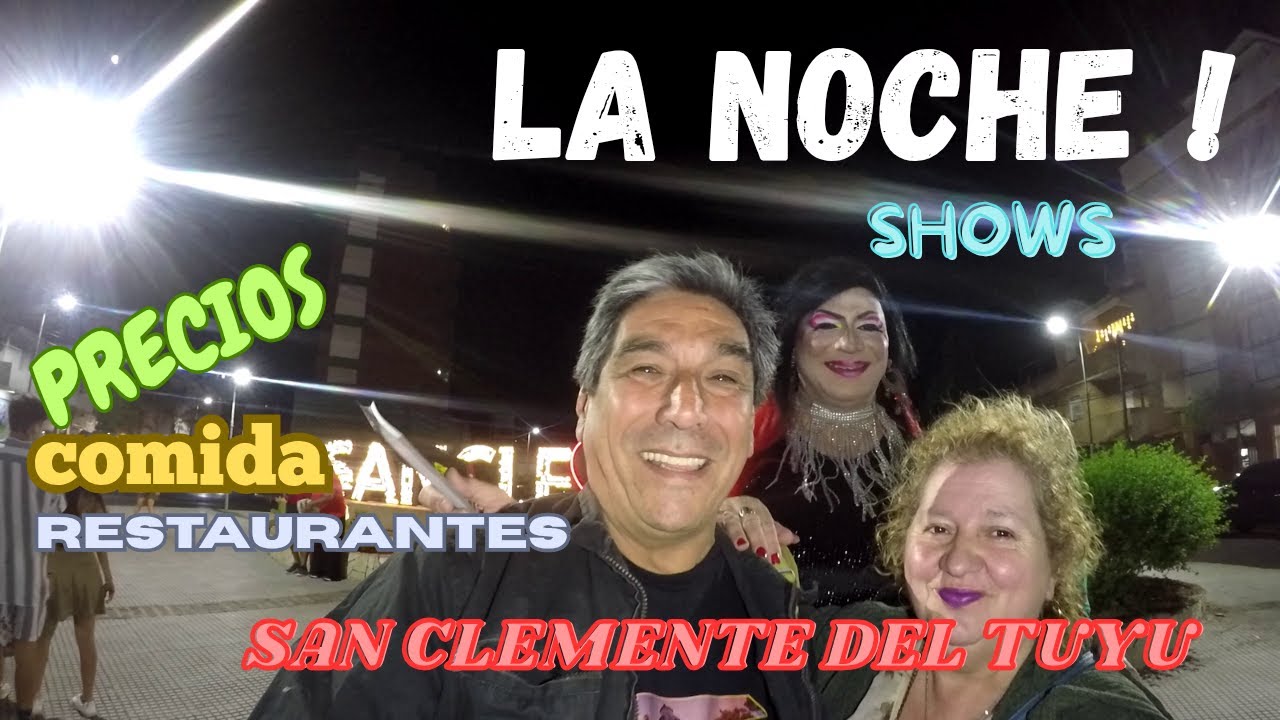 SAN CLEMENTE DEL TUYU, QUE CUESTA Y DONDE COMER !, LA NOCHE..