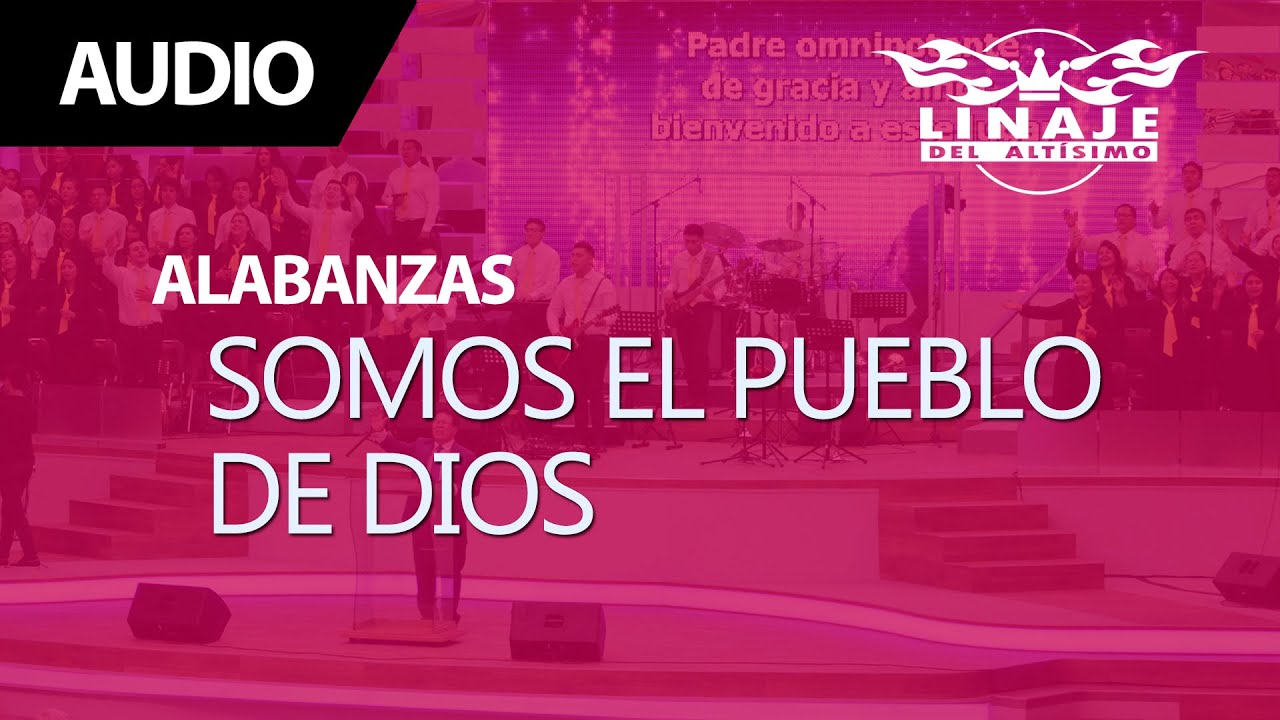Somos el Pueblo de Dios | Linaje del Altísimo | Menap