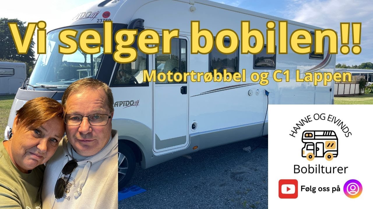 Vi selger bobilen, etter mye motor trøbbel har vi bestemt oss.