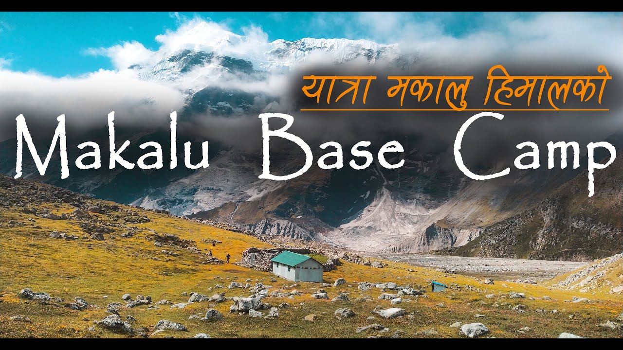 An isolated heaven: Makalu Base Camp|| एक स्वर्गकाे टुक्रा || Shivadhara To Majestic Makalu ||