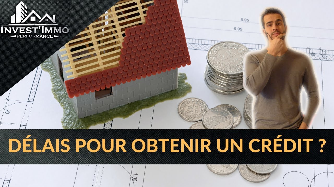 Délais pour OBTENIR un PRÊT IMMOBILIER ?!