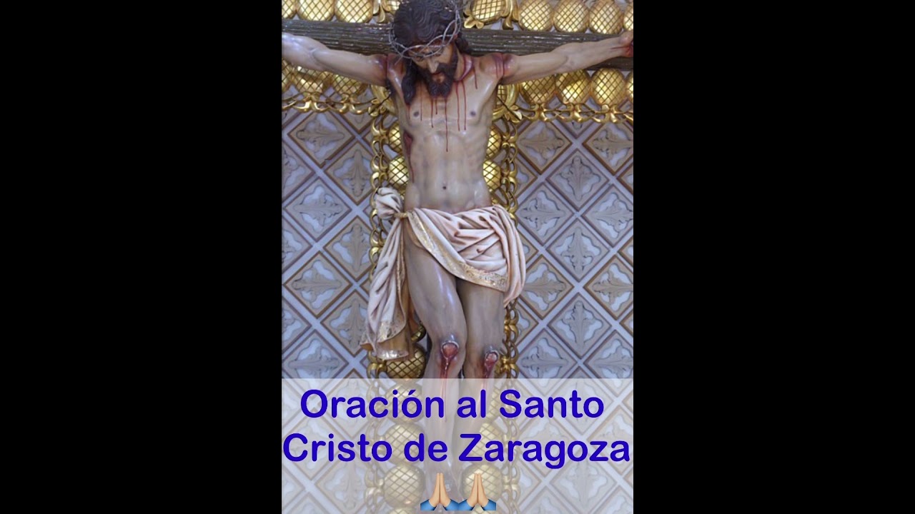 🙏🏼Oración al bondadoso y milagroso Santo Cristo de Zaragoza🙏🏼