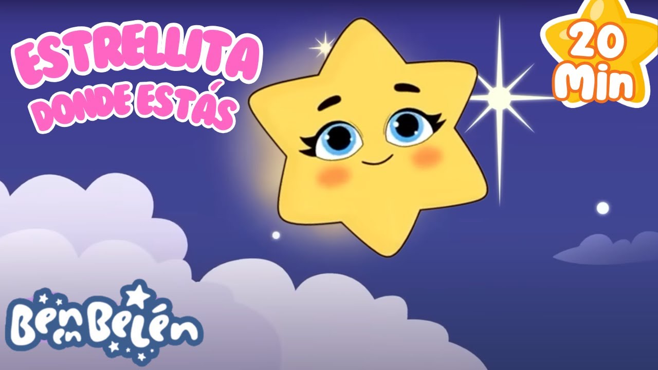 ESTRELLITA DONDE ESTÁS⭐SIN ANUNCIOS🌙 | 20 MIN🎵| Ben en Belén✨