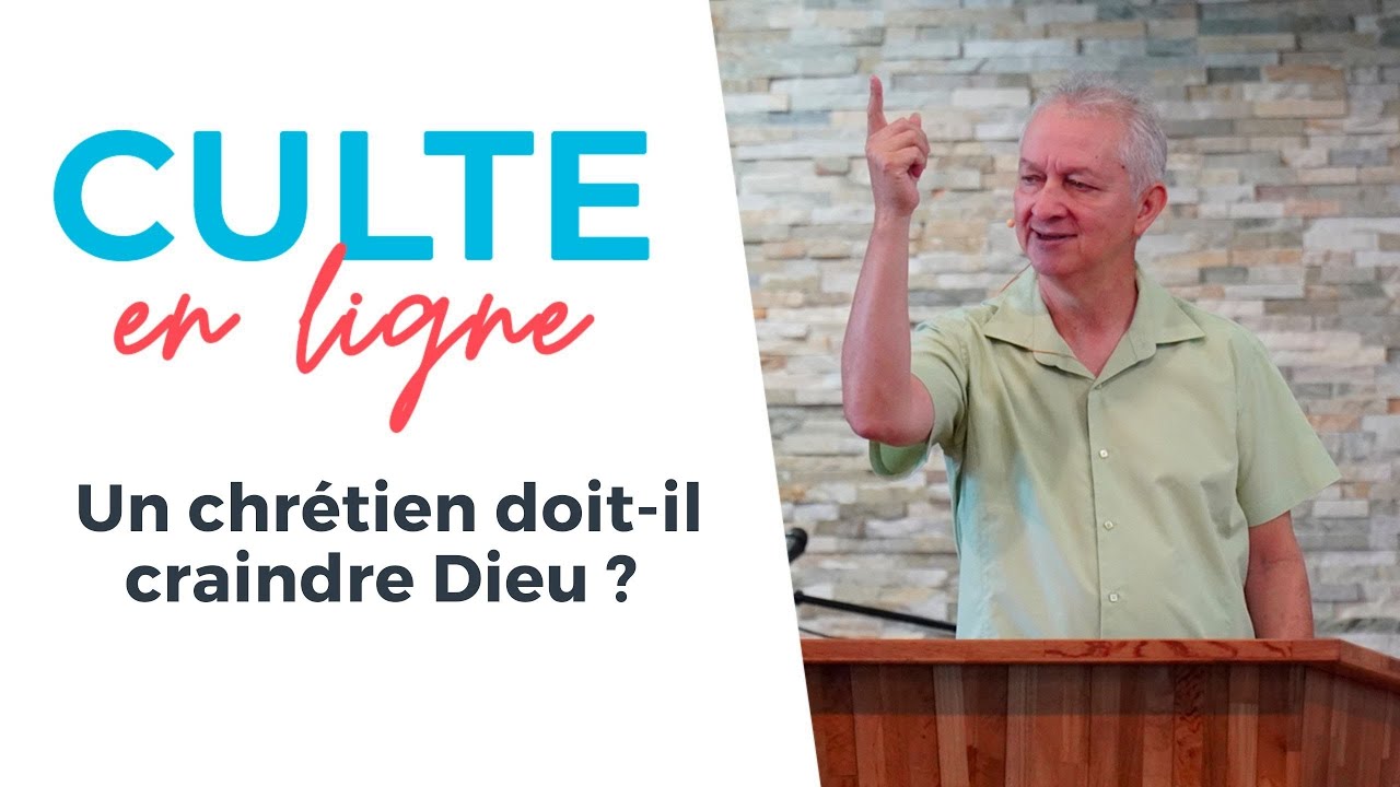 Culte en ligne | Un chrétien doit-il craindre Dieu ? | Jocelyn Séry