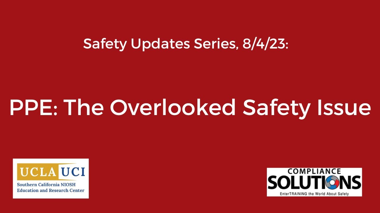 Safety Updates: PPE- The Overlooked Safety Issue