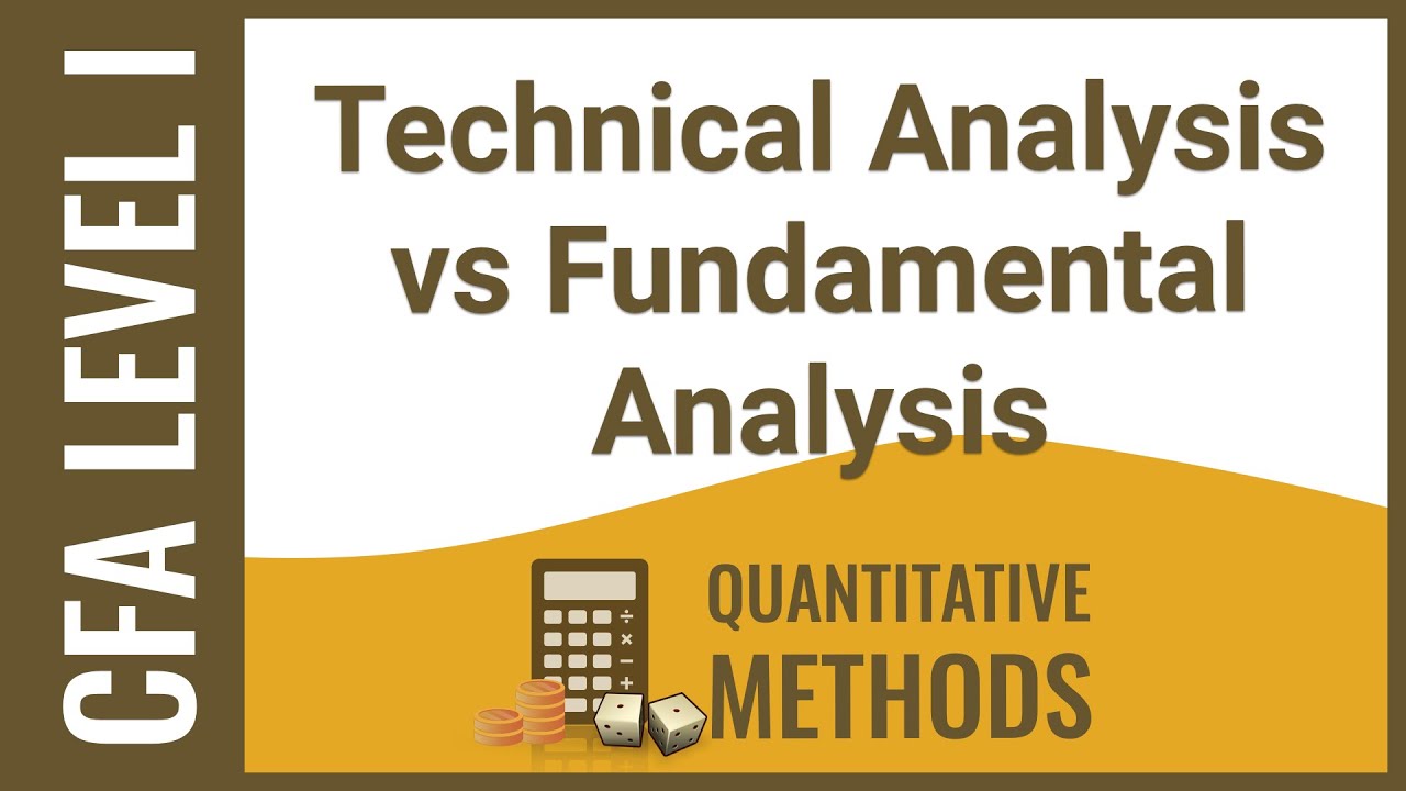 CFA Level I Portfolio Management - Technical analysis vs Fundamental analysis