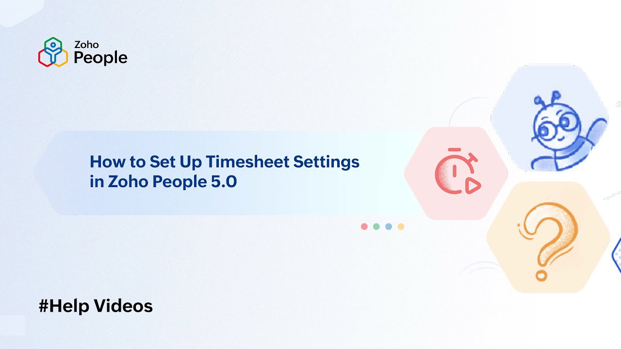 How to Set Up Timesheet Settings in Zoho People 5.0 | Help Videos | Zoho People