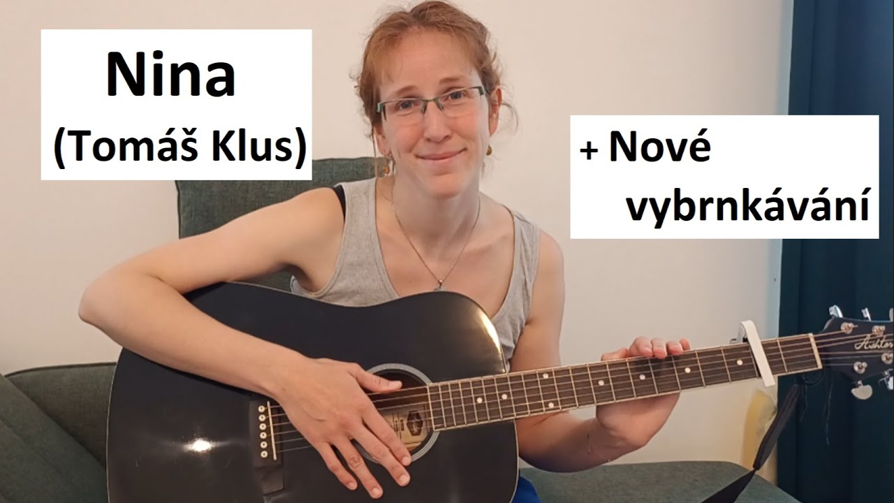 99/222 písniček jednoduše, bez baréček - Nina (Tomáš Klus) + Nové vybrnkávání