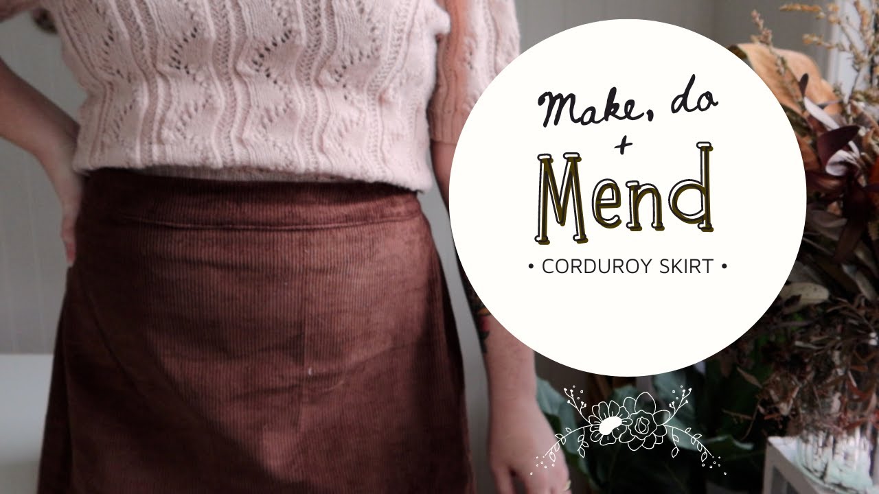 Make, Do and Mend - Making a Corduroy Skirt from Stash