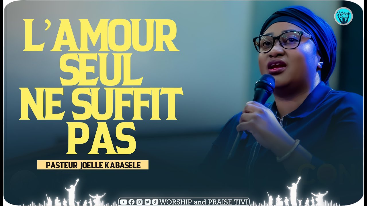 Past Joelle KABASELE - L'Amour Seul ne Suffit pas. Le mariage n'est pas tjr question d'amour