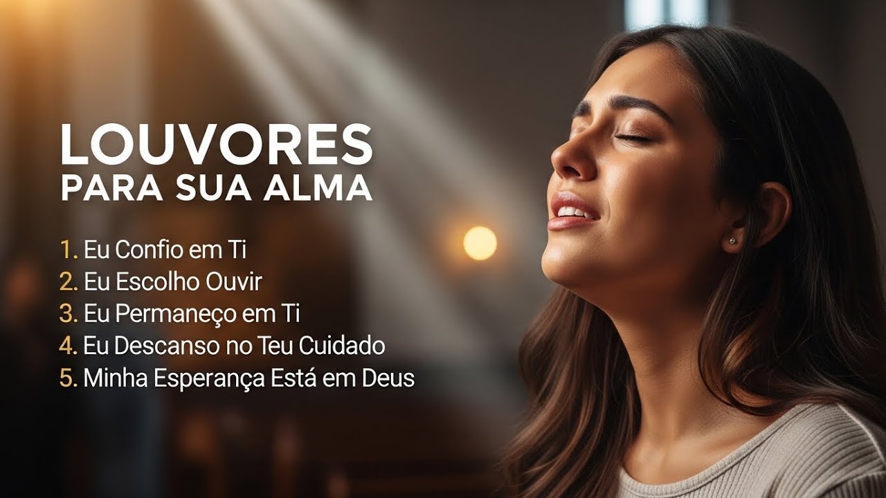 Louvores Que Renovam a Fé, Acalmam o Coração e Fortalecem a Esperança | Gospel Worship