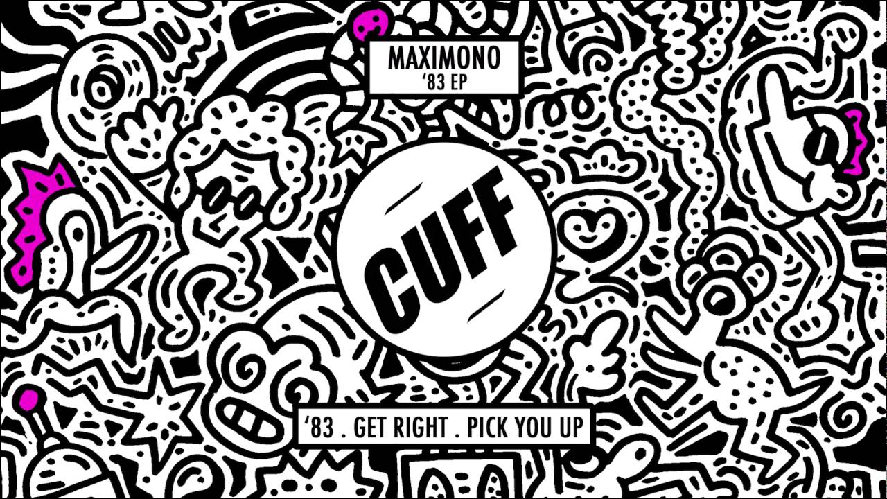 Maximono - Get Right (Original Mix) [CUFF] Official