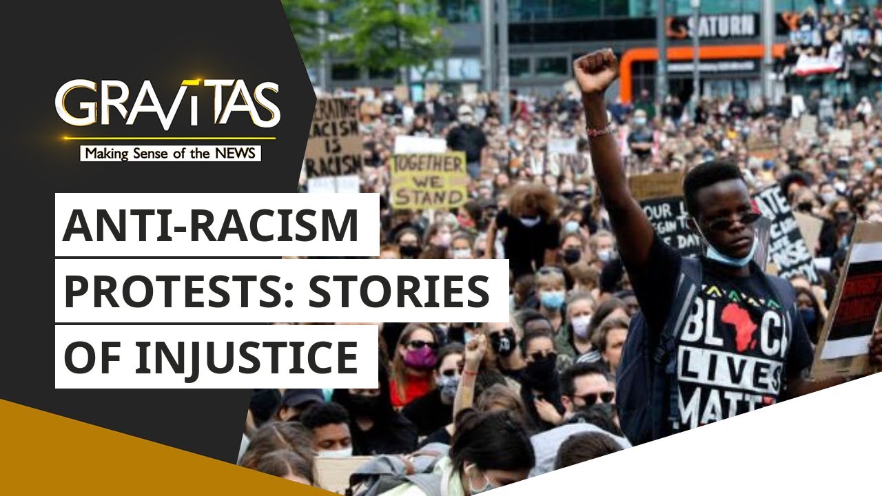 Gravitas: Anti-racism protests: Stories of injustice