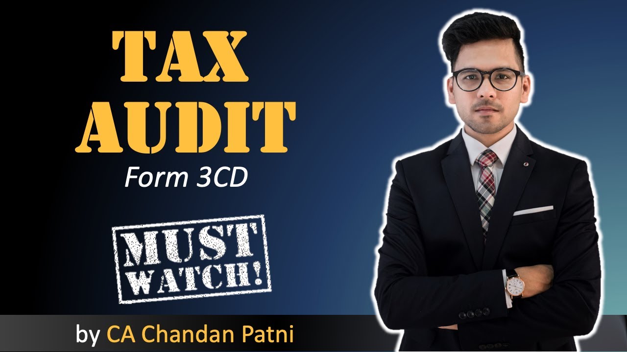 Tax Audit- Form 3CD | CA Final | Chandan Patni (Read Description)