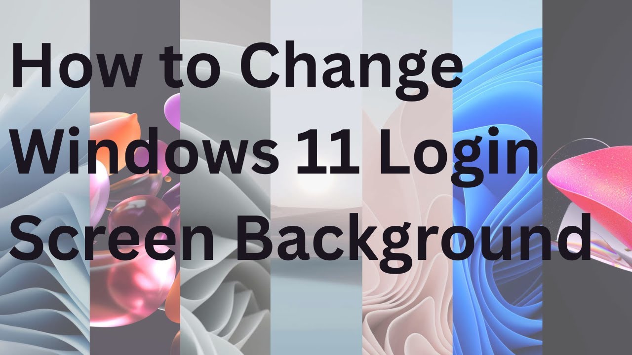 How to Change Windows 11 Login Screen Background