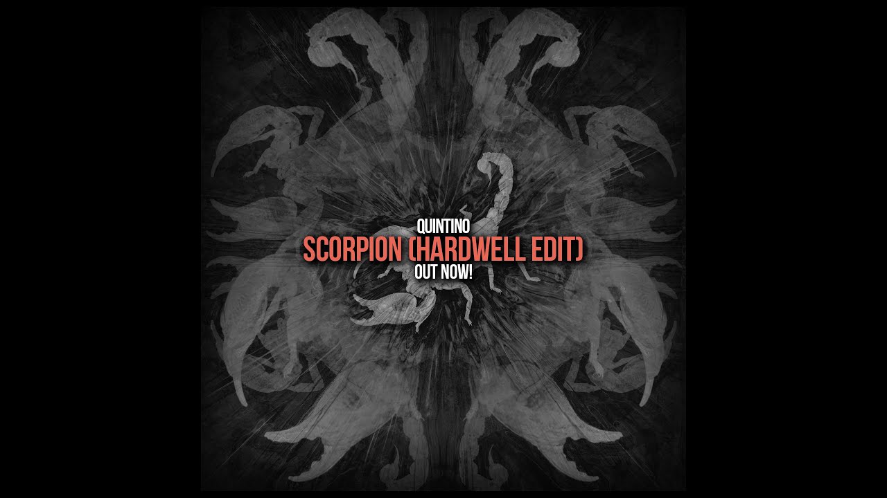 Quintino - Scorpion (Hardwell Edit)