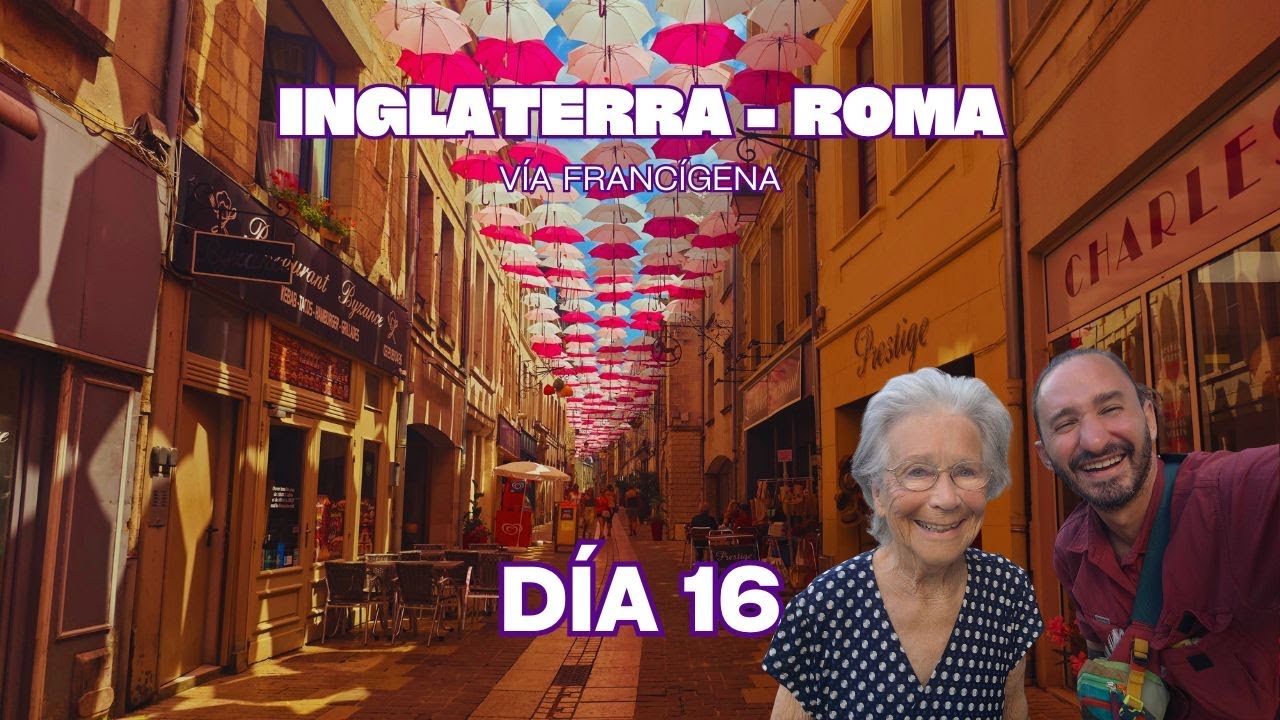 Dia 16 | Caminando de Inglaterra a Roma | Proyecto Vía Francígena