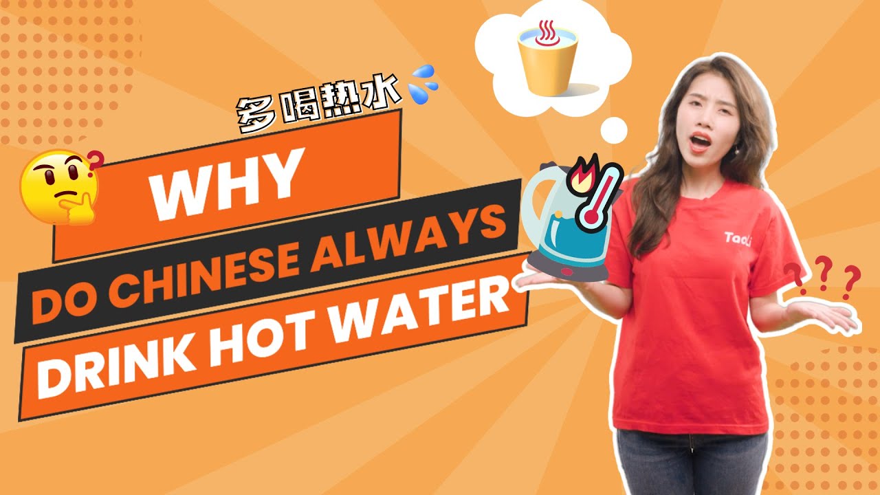 WHY do Chinese always drink HOT water?